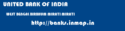 UNITED BANK OF INDIA  WEST BENGAL BIRBHUM MIRATI MIRATI  banks information 
